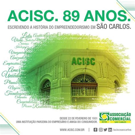 Acisc Completa Anos Na Cidade De S O Carlos Acisc Associa O