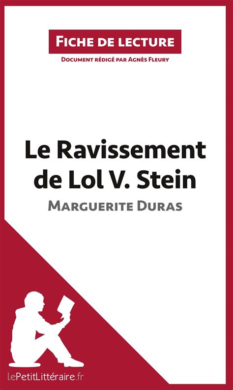 Le Ravissement De Lol V Stein De Marguerite Duras Fiche De Lecture