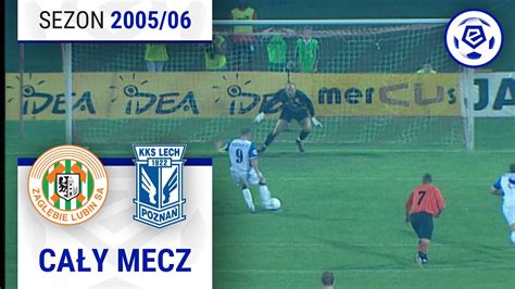 2 2 Zagłębie Lubin Lech Poznań CAŁY MECZ Ekstraklasa 2005 06