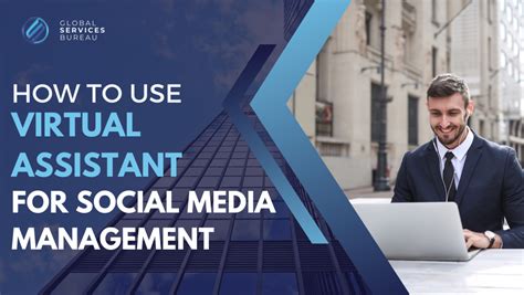 How To Use A Virtual Assistant For Social Media Management