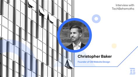 Interview With Christopher Baker Founder Ofcb Website Design