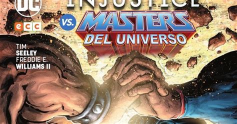 C Mic Rese A De Injustice Vs Masters Del Universo De Tim Seeley Y