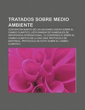 Libro Tratados Sobre Medio Ambiente Convenci N Marco De Las Naciones