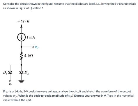 Consider The Circuit Shown In The Figure Assume That Chegg