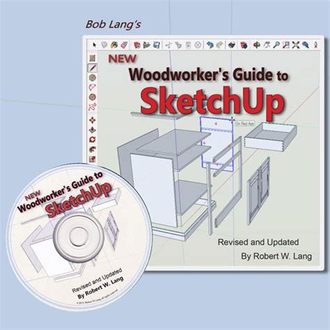 New Woodworker’s Guide To Sketchup Revised And Updated Sketchup Woodworking Plans