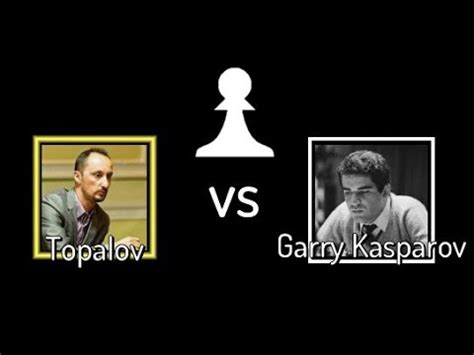 Garry Kasparov Vs Veselin Topalov The Best Chess Game Of All Time