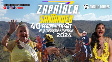 Zapatoca Santander Ferias Y Fiestas De La Cordialidad Y El Retorno