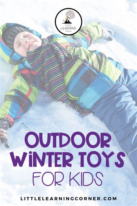 23 Outdoor Winter Toys for Kids | Backyard Snow Fun - Little Learning ...