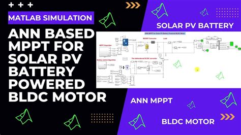 Ann Mppt Ann Based Mppt For Solar Pv Battery Powered Bldc Motor Youtube