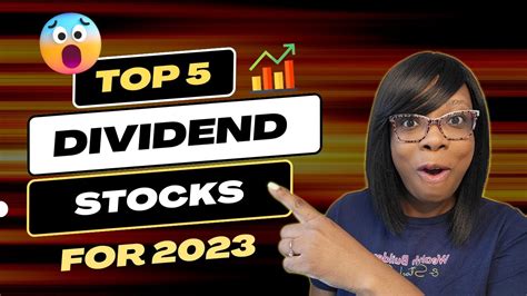 5 Hot Dividend Stocks We Are Buying In 2023 Best Dividend Stocks