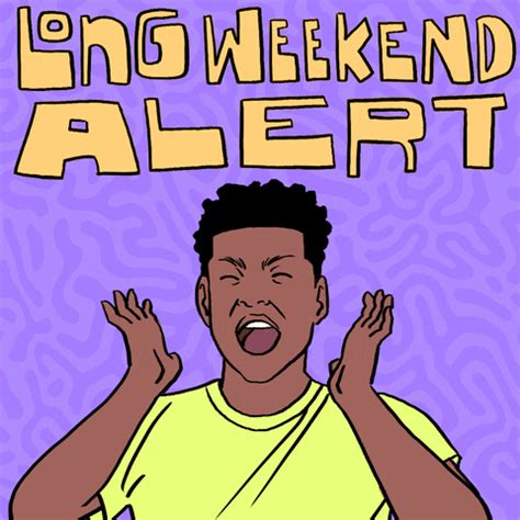 Gifs For The Long Weekend By Hello All Giphy