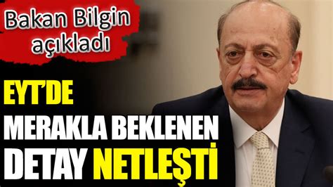 EYTde merakla beklenen detay netleşti Bakan Bilgin açıkladı