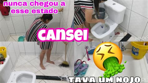 Cansei🤮🤢tava Um Nojo 7 Dias Sem Lava Banheirofaxina Completa OrganizaÇÃograzi Silva Youtube