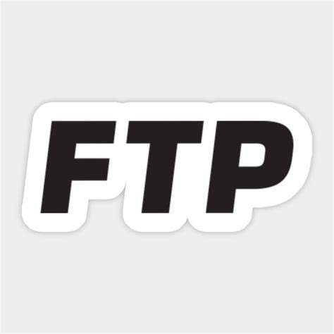 FTP LOGO shirt - Ftp - Sticker | TeePublic