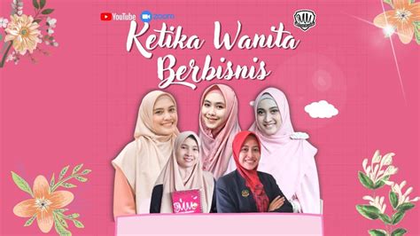 Ketika Wanita Berbisnis Youtube