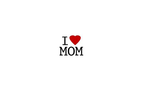 I Love My Mom Wallpapers Top Free I Love My Mom Backgrounds