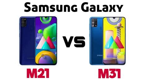 Which One Is The Best Samsung Galaxy M21 Vs M31 Comparision Of