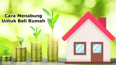 Cara Menabung Untuk Beli Rumah