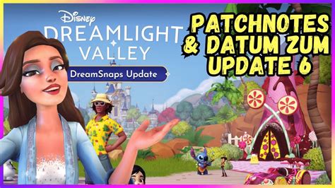 Patchnotes Erscheinungsdatum Zu Update 6 In Disney Dreamlight Valley