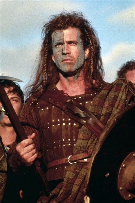 Braveheart Directed By And Starring Mel Gibson Mel Gibson