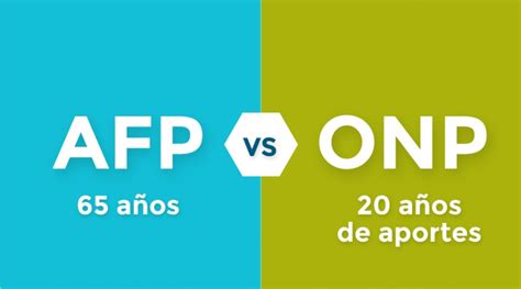 Onp Vs Afp Ventajas Y Desventajas De Los Sistemas De Pensiones En