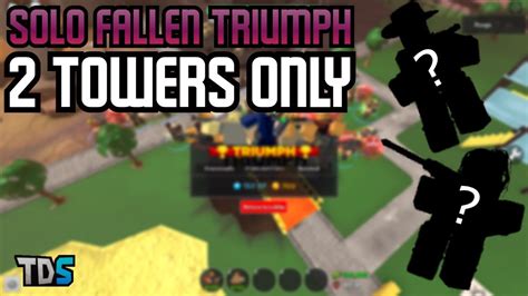 Tds 2 Towers Only Solo Fallen Triumph Tower Defense Simulator Roblox