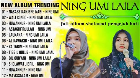 Sholawat Terbaru Ning Umi Laila Full Album Terpopuler Youtube