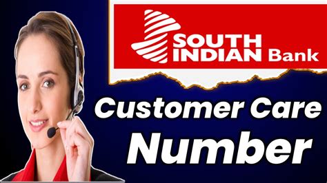 South Indian Bank Customer Care Number South Indian Customer Care