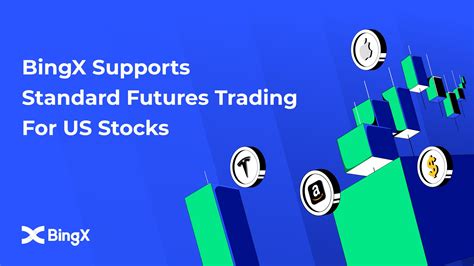 Bingx Supports Standard Futures Trading For Us Stocks Bingx Blog