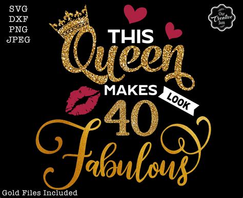 This Queen Makes 40 Look Fabulous Svg40 And Fabulous Svg40th Etsy