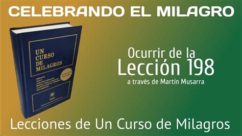 Lecciones De Un Curso De Milagros Ocurrir De La Lecci N Youtube