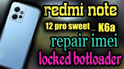 Repair Imei Redmi Note Pro G Sweet Locked Bootloader Youtube