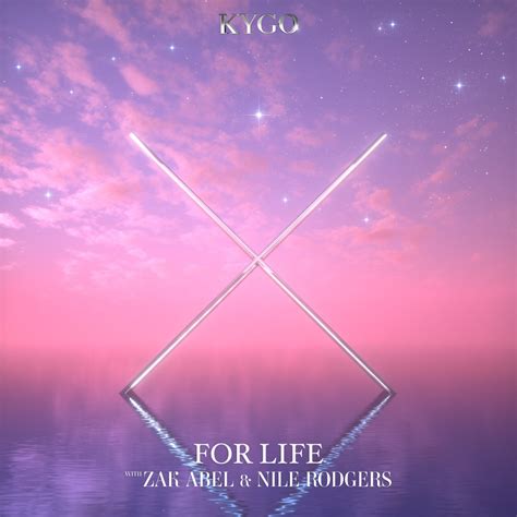 Kygo Zak Abel Nile Rodgers For Life Exclusive Music By Loicb