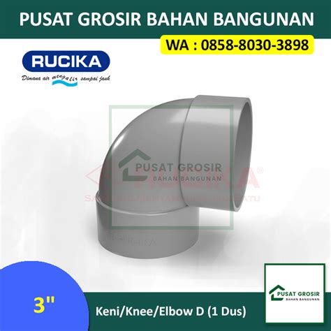 Pusat Grosir Bahan Bangunan Jual Fitting Rucika Keni Knee 3 Inch D