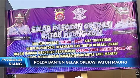 Cegah Penularan Covid Polda Banten Gelar Operasi Patuh Maung