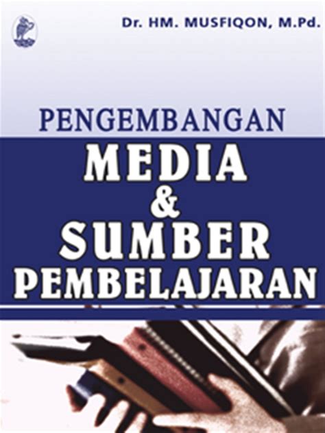 Jual Judul Buku Pengembangan Media Dan Sumber Pembelajaran Di Lapak