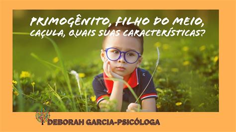 Quais características dos filhos de acordo a ordem do nascimento