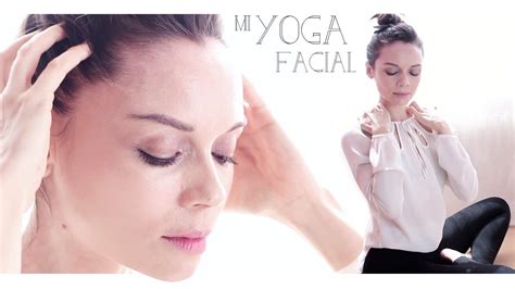 Mi Rutina De YOGA FACIAL En Casa My FACE YOGA Routine At Home YouTube