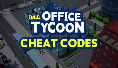 New Idle Office Tycoon Cheat Codes for iOS & Android