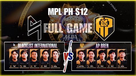 MPL PH S12 Day 3 Match 1 Blacklist International Vs APBren YouTube