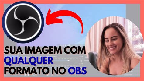 Como Configurar A Webcam Redonda No OBS YouTube