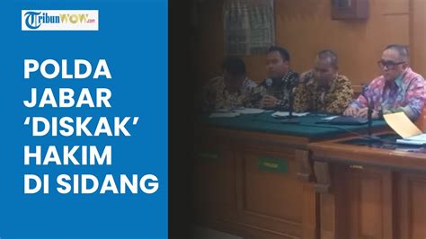 Full Tim Hukum Polda Jabar Ditegur Hakim Karena Arahkan Dan Coba