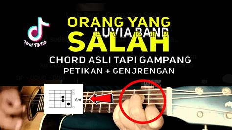 Luvia Band Orang Yang Salah Chord Gitar Dan Lirik Youtube