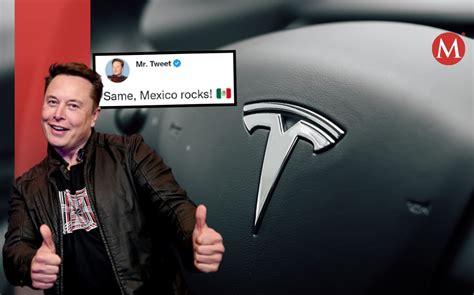 Elon Musk Dice Que M Xico Rifa Y Abre Vacantes De Trabajo Para Tesla