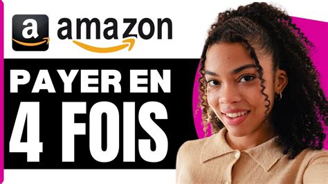 Comment Payer En Fois Sur Amazon Comment Payer En Plusieurs Fois