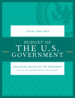 Budget of the U.S. Government, Fiscal Year 2024 - 9781636713991