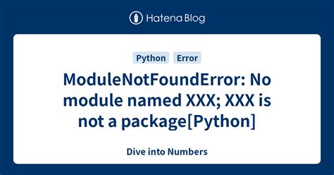 Modulenotfounderror No Module Named Xxx Xxx Is Not A Package Python