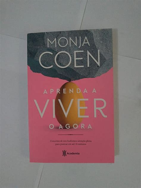 Aprenda A Viver O Agora Monja Coen Seboterapia Livros