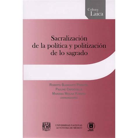 Productos Libros Sacralizacion De La Politica Y Politizacion De Lo Sagrado