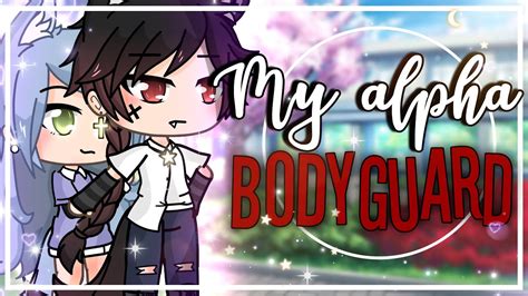 My Alpha Bodyguard 1 2 Part 1 GLMM GachaLife Minimovie